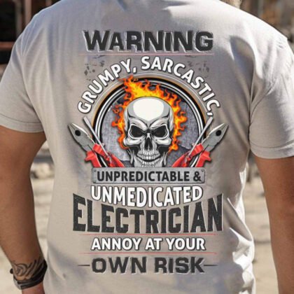 Warning Unmedicated Electrician - Skull Humor
