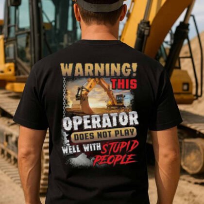 Warning This Operator Apparel - Funny
