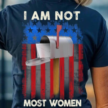I Am Not Most Women Apparel – Postal Worker USA Flag