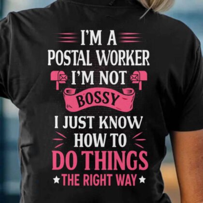I'm Not Bossy - Postal Worker Pride